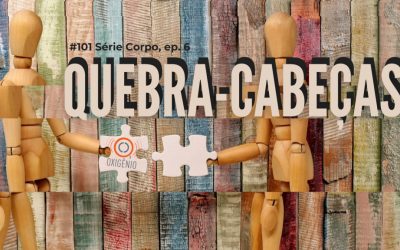 #101 Série Corpo, episódio 6 – Quebra-cabeças