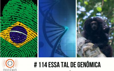 #114 Essa tal de Genômica – ep. 2