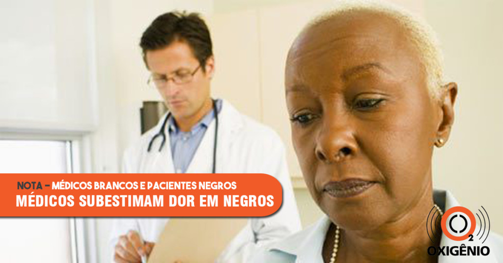 Estudo mostra que médicos brancos podem subestimar a dor de pacientes negros