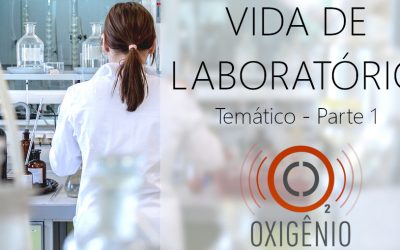 #73 Temático: Vida de laboratório – parte 01