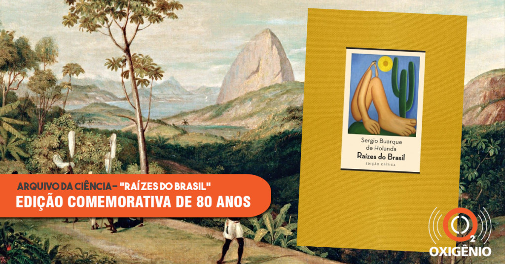 O livro ‘Raízes do Brasil’ celebra 80 anos