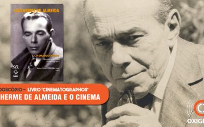 Cinematographos: história do cinema e a crítica de Guilherme de Almeida