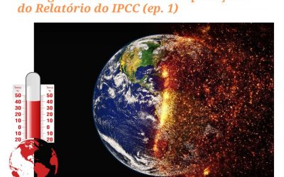 #153 – Emergência climática e as implicações do Relatório do IPCC (ep. 1)