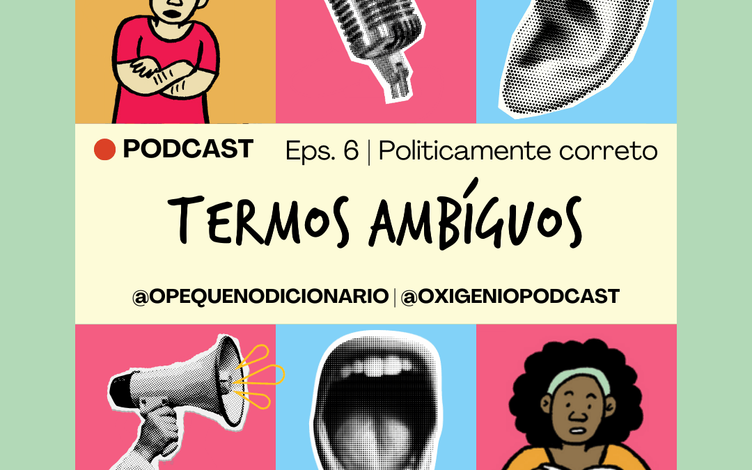 Série Termos Ambíguos –  #6 Politicamente Correto