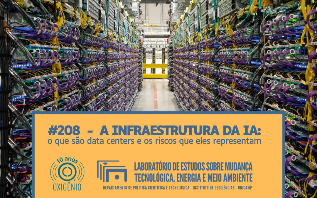 #208 – A infraestrutura da IA: o que são datacenters e os riscos que eles representam
