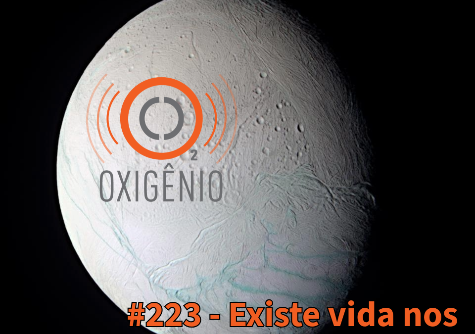 #223 – Existe vida nos oceanos das luas geladas?